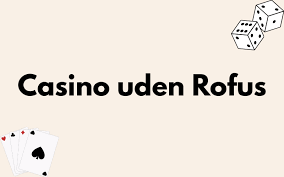 Spændende Casino Uden ROFUS med Gratis Spins Spændende Casino Uden ROFUS med Gratis Spins